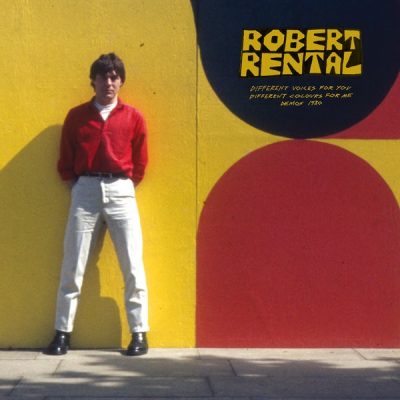 Robert Rental - Different Voices for You, Different Colours for Me