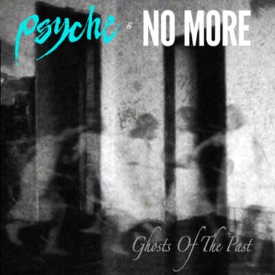 Psyche & No More - Ghosts of the Past