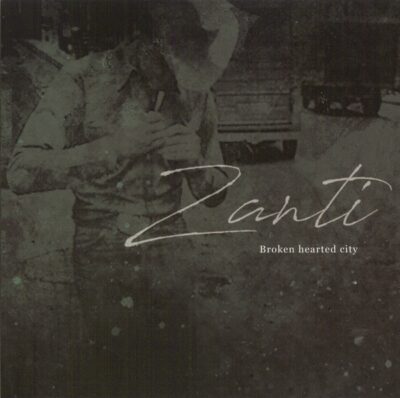 Zanti - Broken Hearted City
